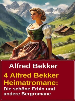 cover image of 4 Alfred Bekker Heimatromane